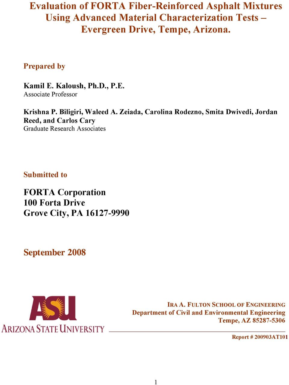 Zeiada, Carolina Rodezno, Smita Dwivedi, Jordan Reed, and Carlos Cary Graduate Research Associates Submitted to FORTA Corporation 100