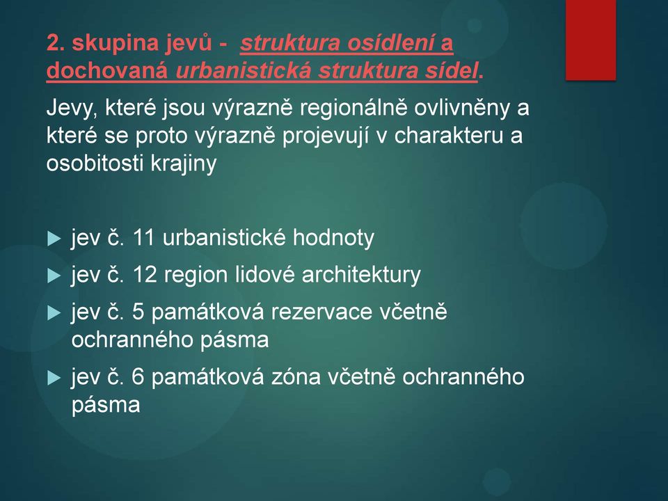 charakteru a osobitosti krajiny jev č. 11 urbanistické hodnoty jev č.