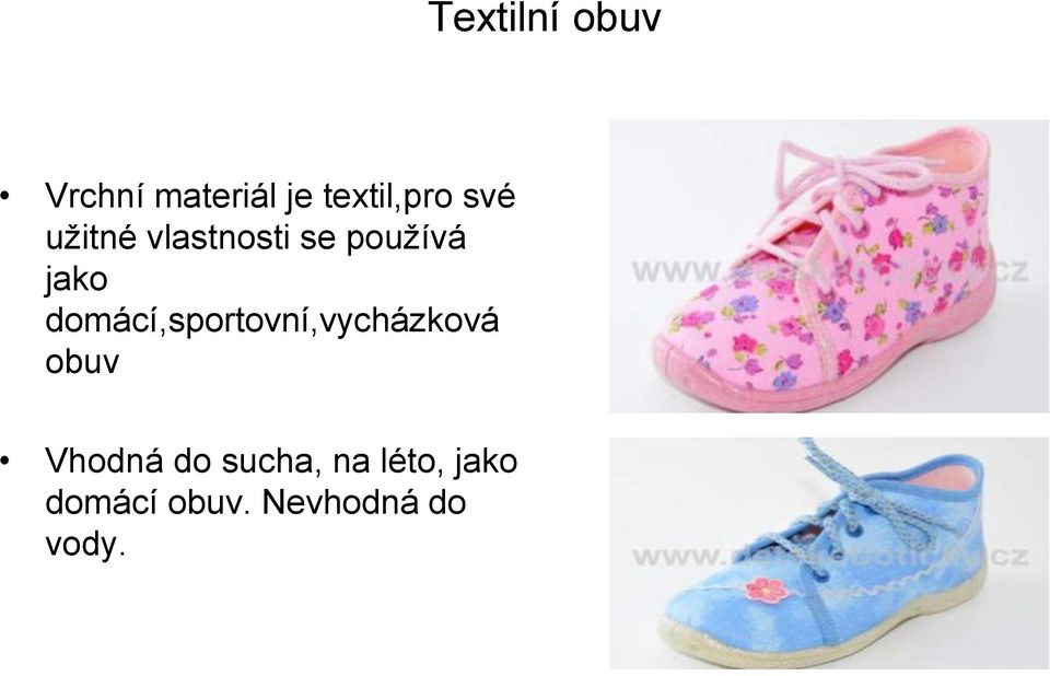 domácí,sportovní,vycházková obuv Vhodná do