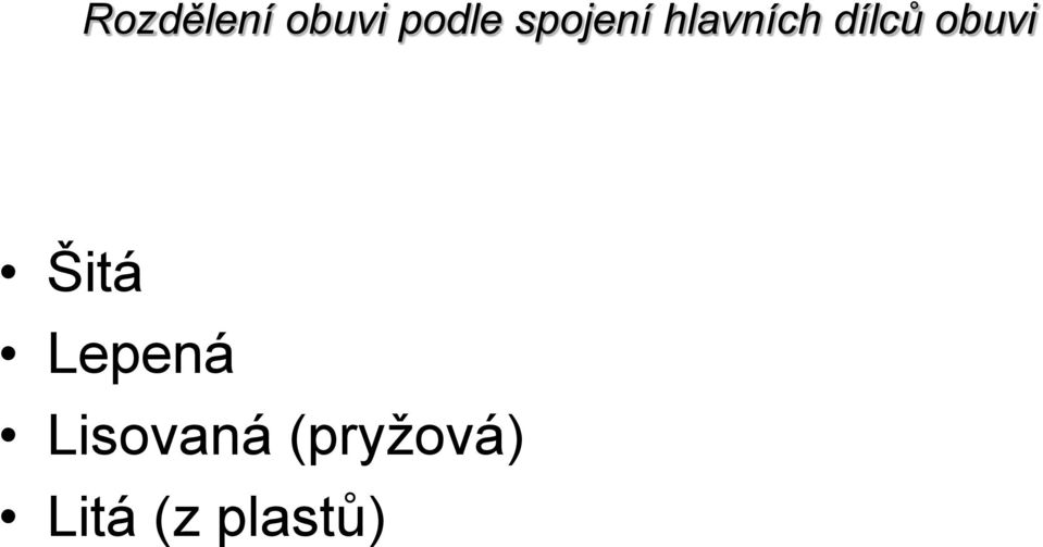 obuvi Šitá Lepená
