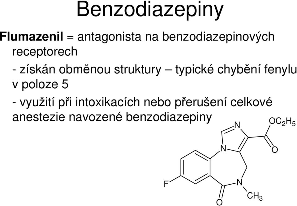 typické chybění fenylu v poloze 5 - využití při