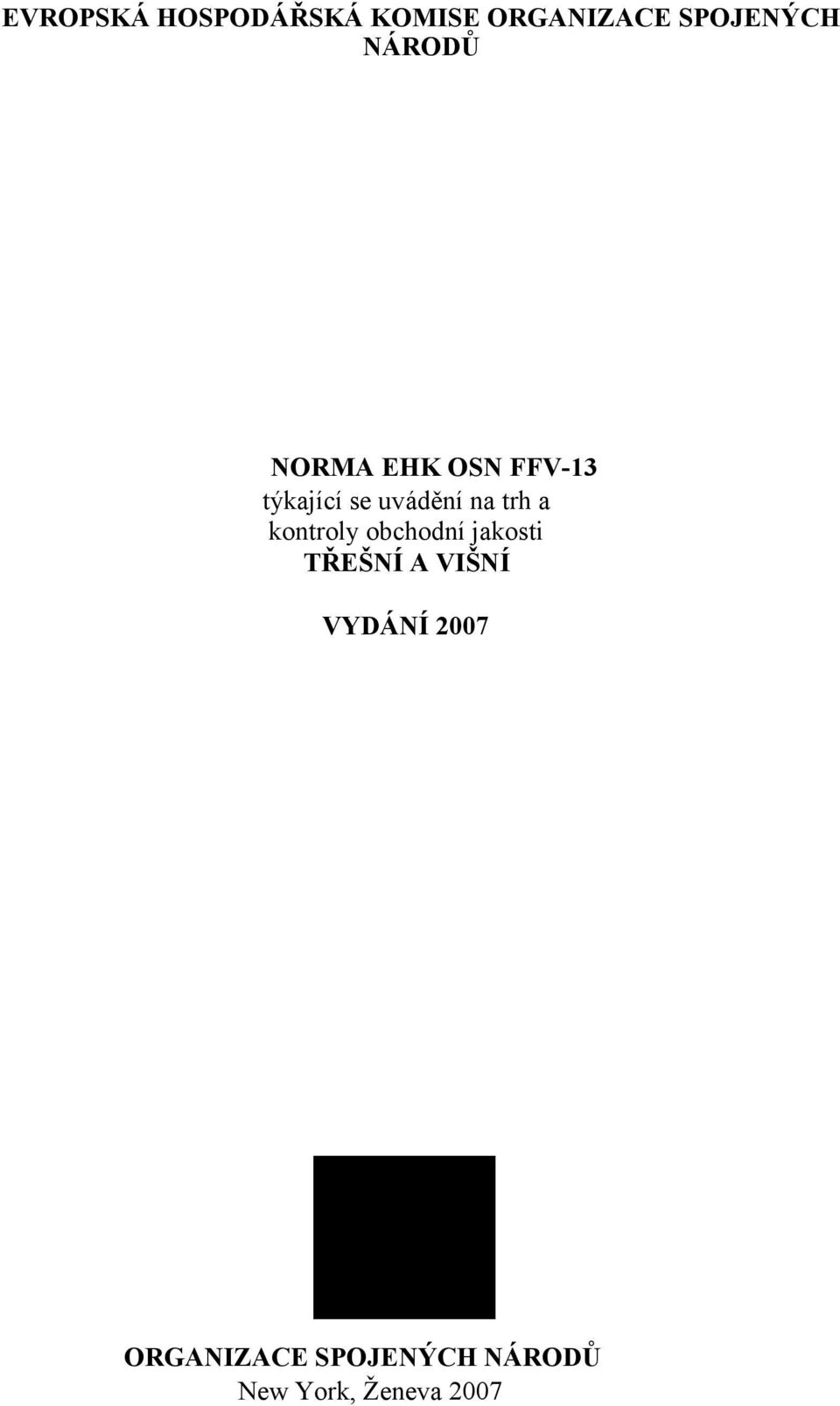 trh a kontroly obchodní jakosti TŘEŠNÍ A VIŠNÍ