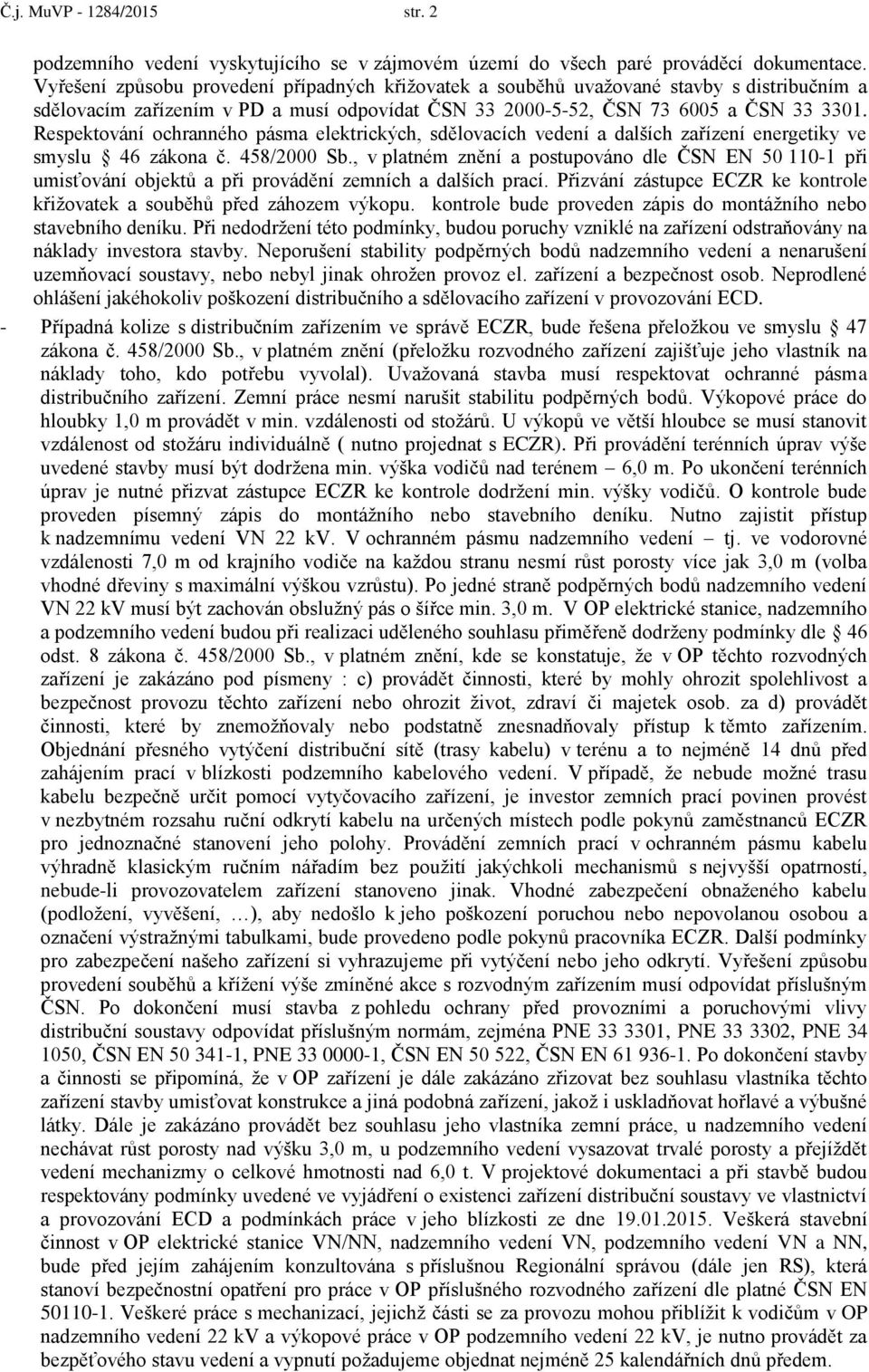 Respektování ochranného pásma elektrických, sdělovacích vedení a dalších zařízení energetiky ve smyslu 46 zákona č. 458/2000 Sb.