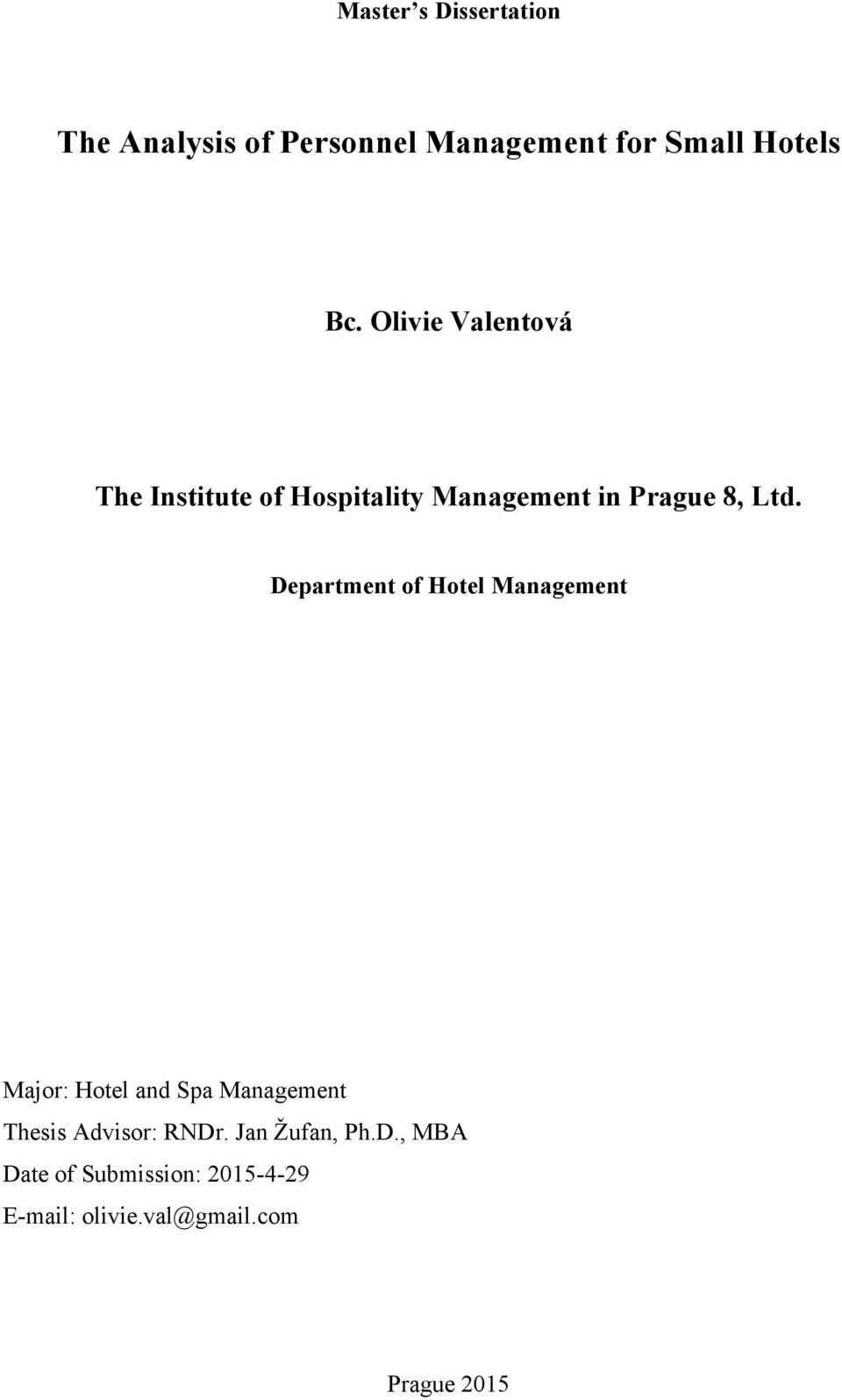 Department of Hotel Management Major: Hotel and Spa Management Thesis Advisor: