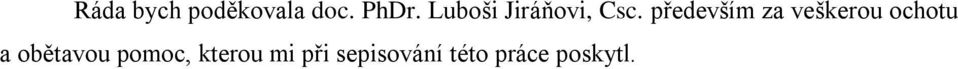 především za veškerou ochotu a