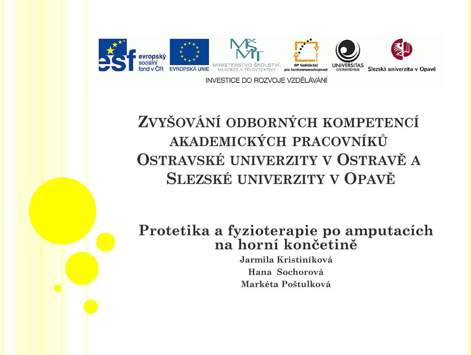 OPAVĚ Protetika a fyzioterapie po amputacích na horní