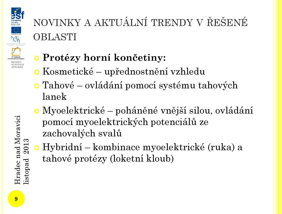 Myoelektrické poháněné vnější silou, ovládání pomocí myoelektrických potenciálů