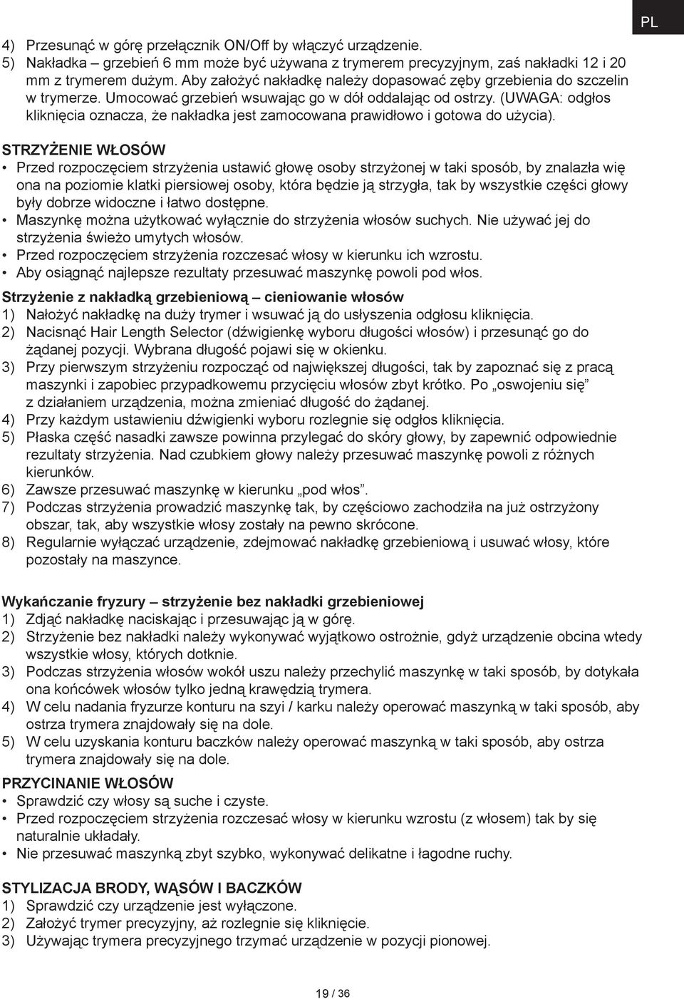(UWAGA: odgłos kliknięcia oznacza, że nakładka jest zamocowana prawidłowo i gotowa do użycia).