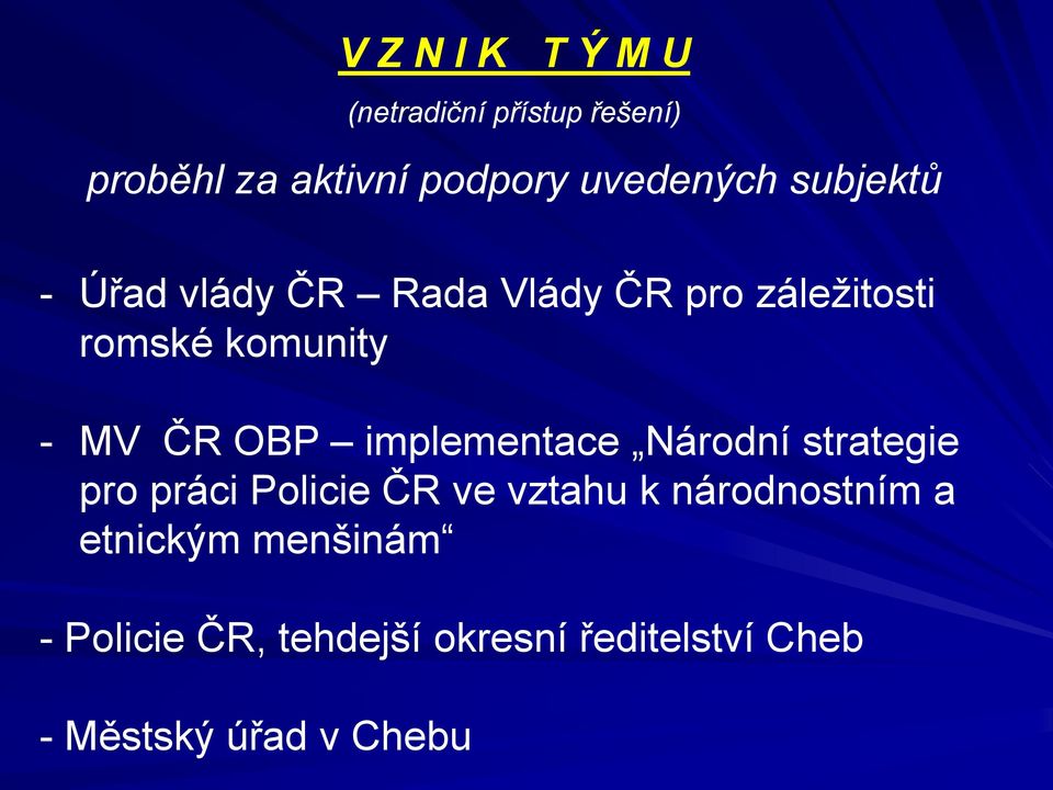 implementace Národní strategie pro práci Policie ČR ve vztahu k národnostním a