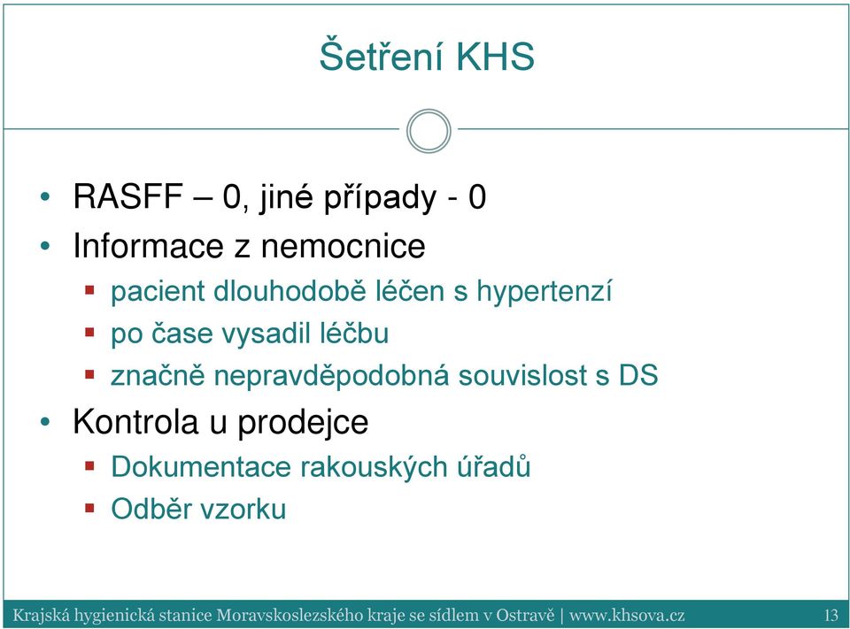souvislost s DS Kontrola u prodejce Dokumentace rakouských úřadů Odběr