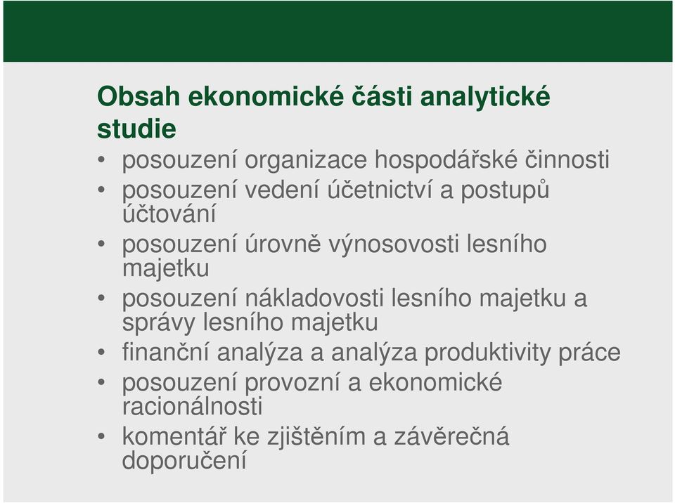 nákladovosti lesního majetku a správy lesního majetku finanční analýza a analýza produktivity