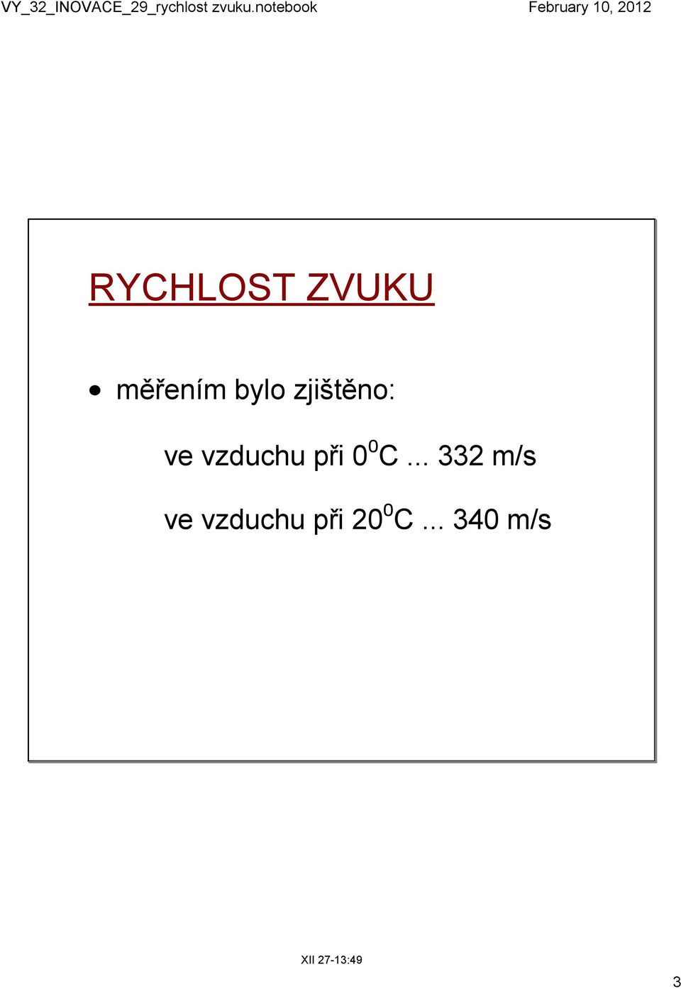 C... 332 m/s ve vzduchu při