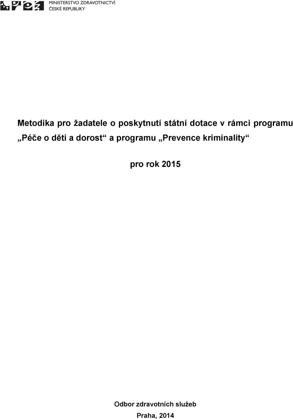 dorost a programu Prevence kriminality