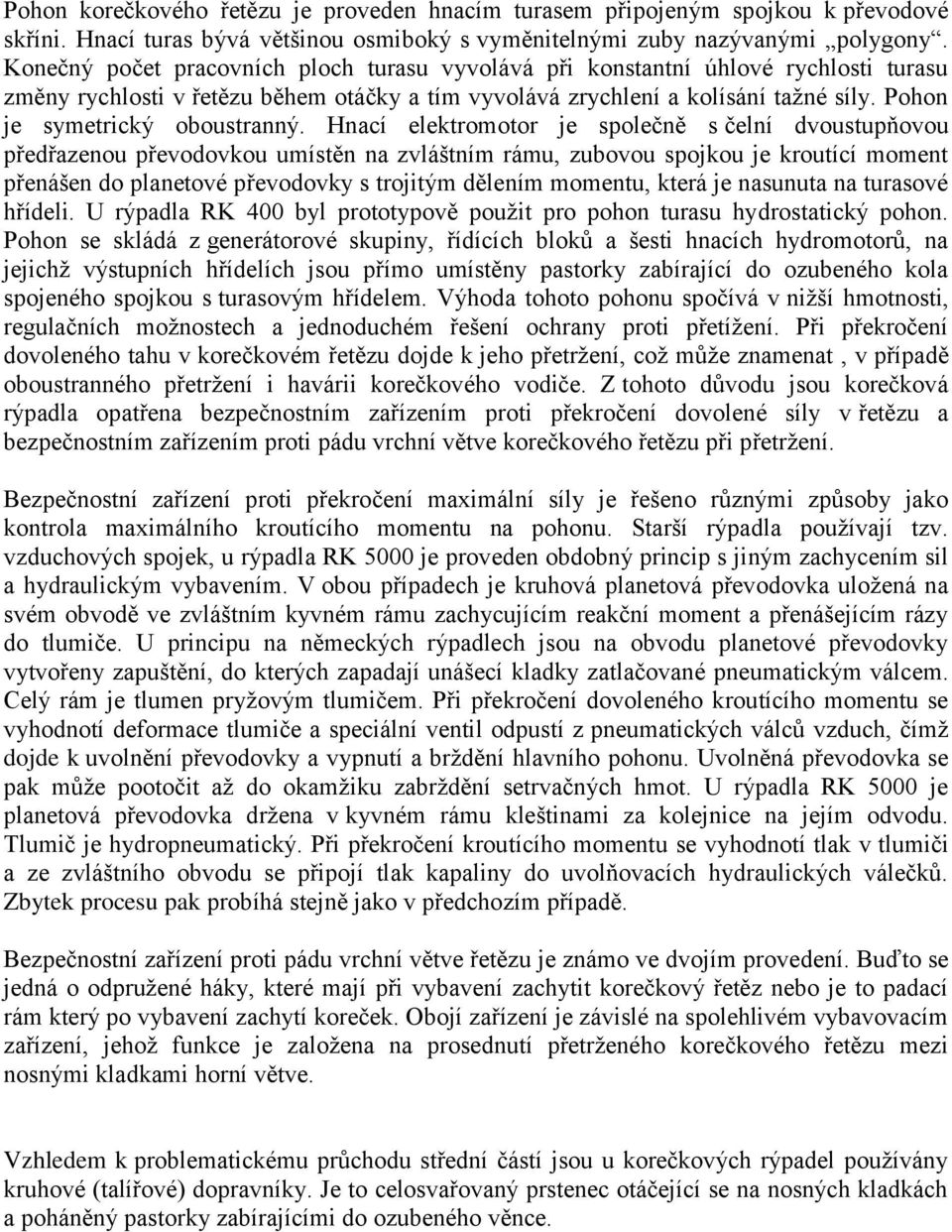 Pohon je symetrický oboustranný.