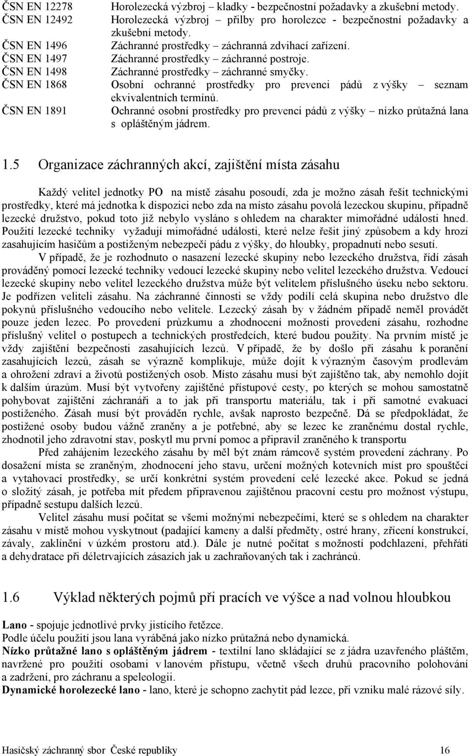 Záchranné prostředky záchranné smyčky. Osobní ochranné prostředky pro prevenci pádů z výšky seznam ekvivalentních termínů.