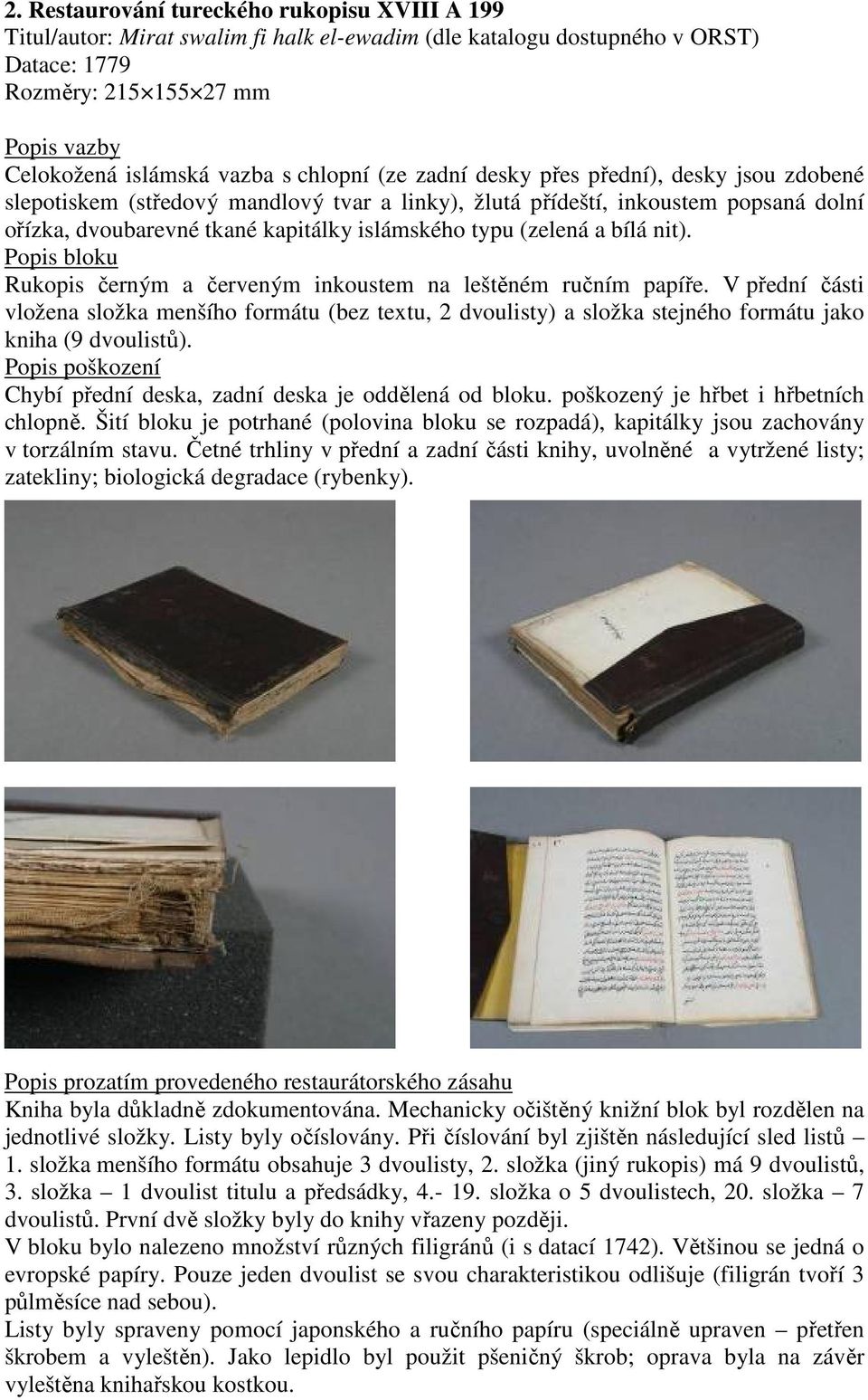(zelená a bílá nit). Popis bloku Rukopis černým a červeným inkoustem na leštěném ručním papíře.