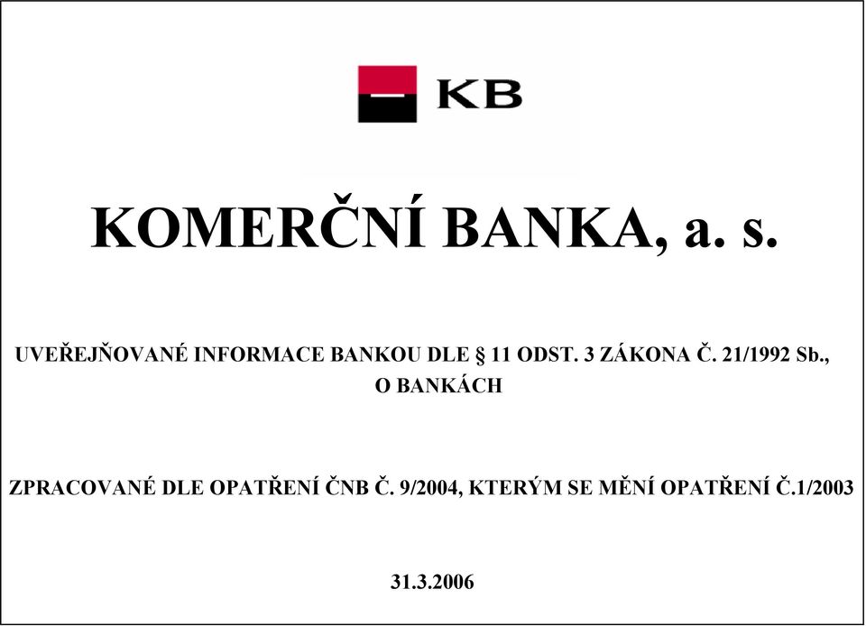 3 ZÁKONA Č. 21/1992 Sb.
