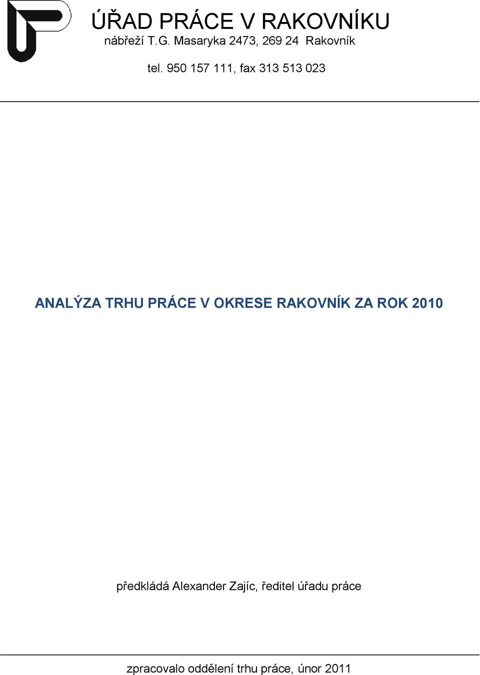 950 157 111, fax 313 513 023 ANALÝZA TRHU PRÁCE V OKRESE