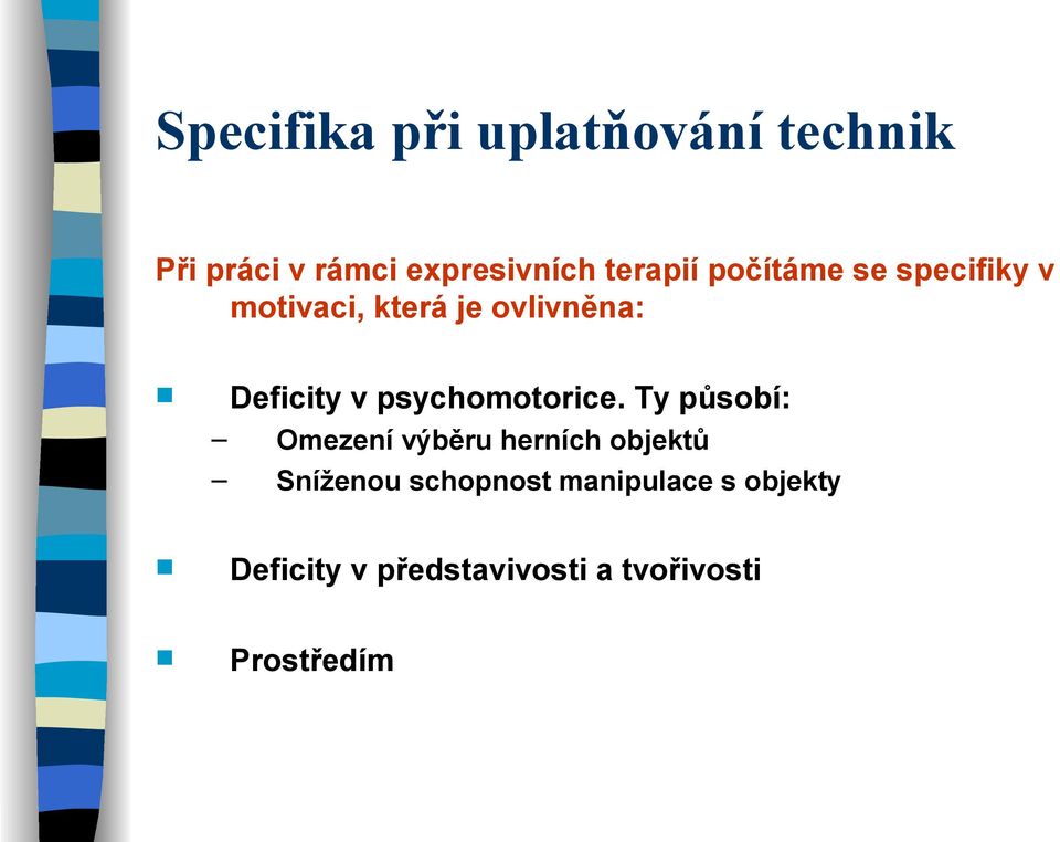 v psychomotorice.