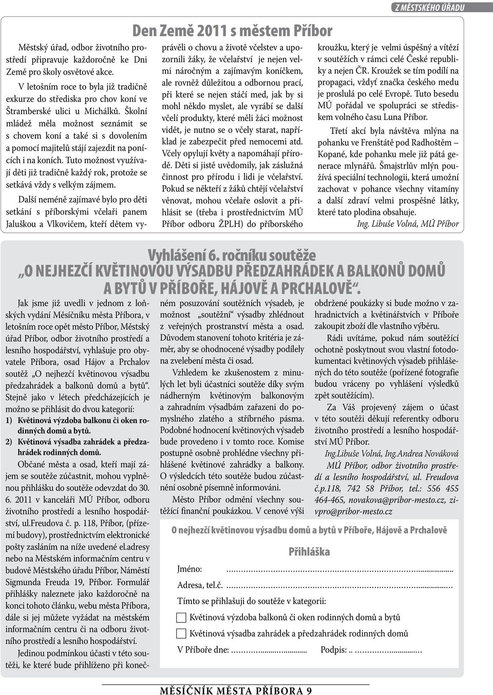 V etošním roce to bya již tradičně exkurze do střediska pro chov koní ve Štramberské uici u Micháků.