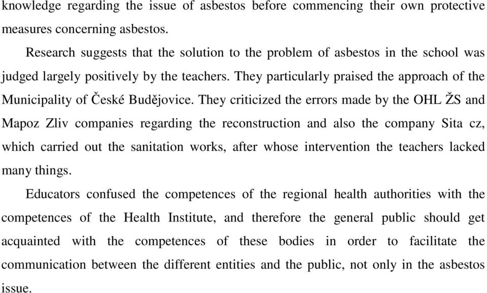 They particularly praised the approach of the Municipality of České Budějovice.