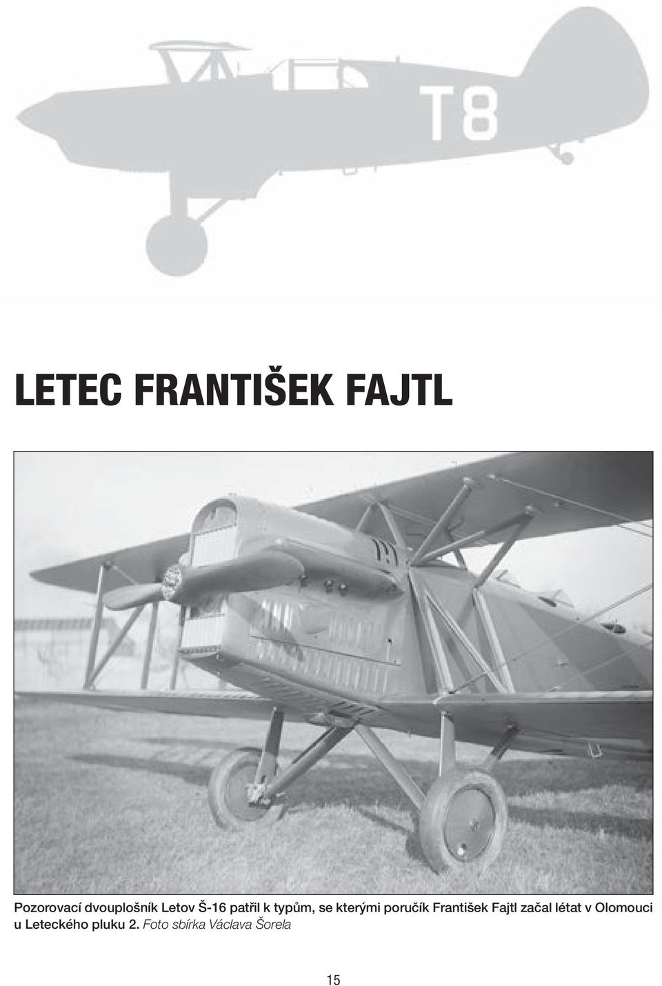 poručík František Fajtl začal létat v