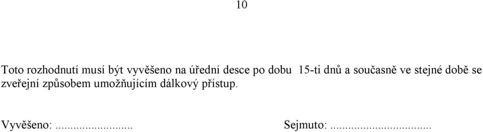 ve stejné době se zveřejní způsobem