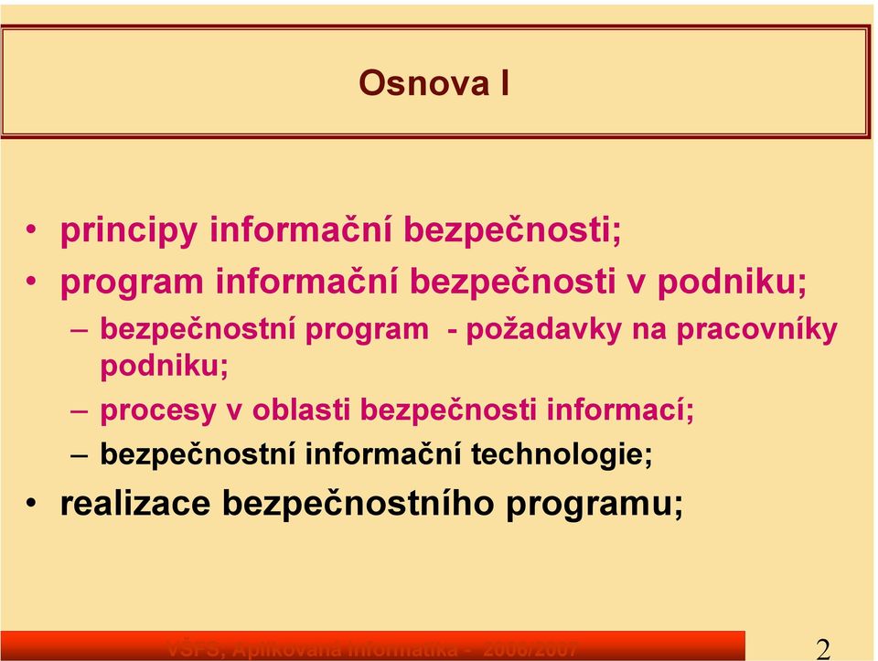 program - požadavky na pracovníky podniku; procesy v oblasti bezpečnosti