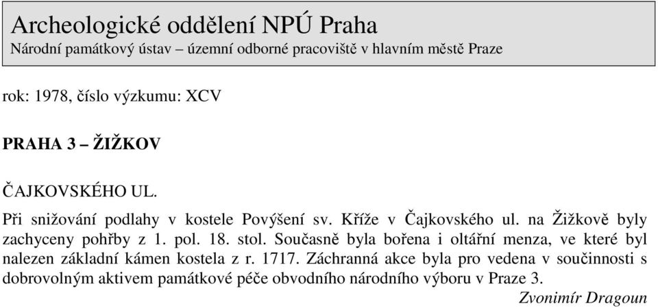 na Žižkově byly zachyceny pohřby z 1. pol. 18. stol.