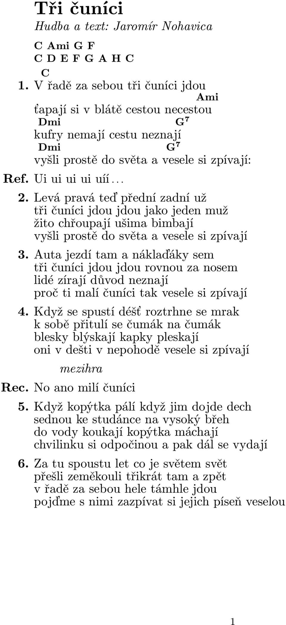 Hudba a text: Jaromír Nohavica 1. V. Ref. Ui ui ui ui uíí... tři čuníci  jdou jdou jako jeden muž - PDF Free Download