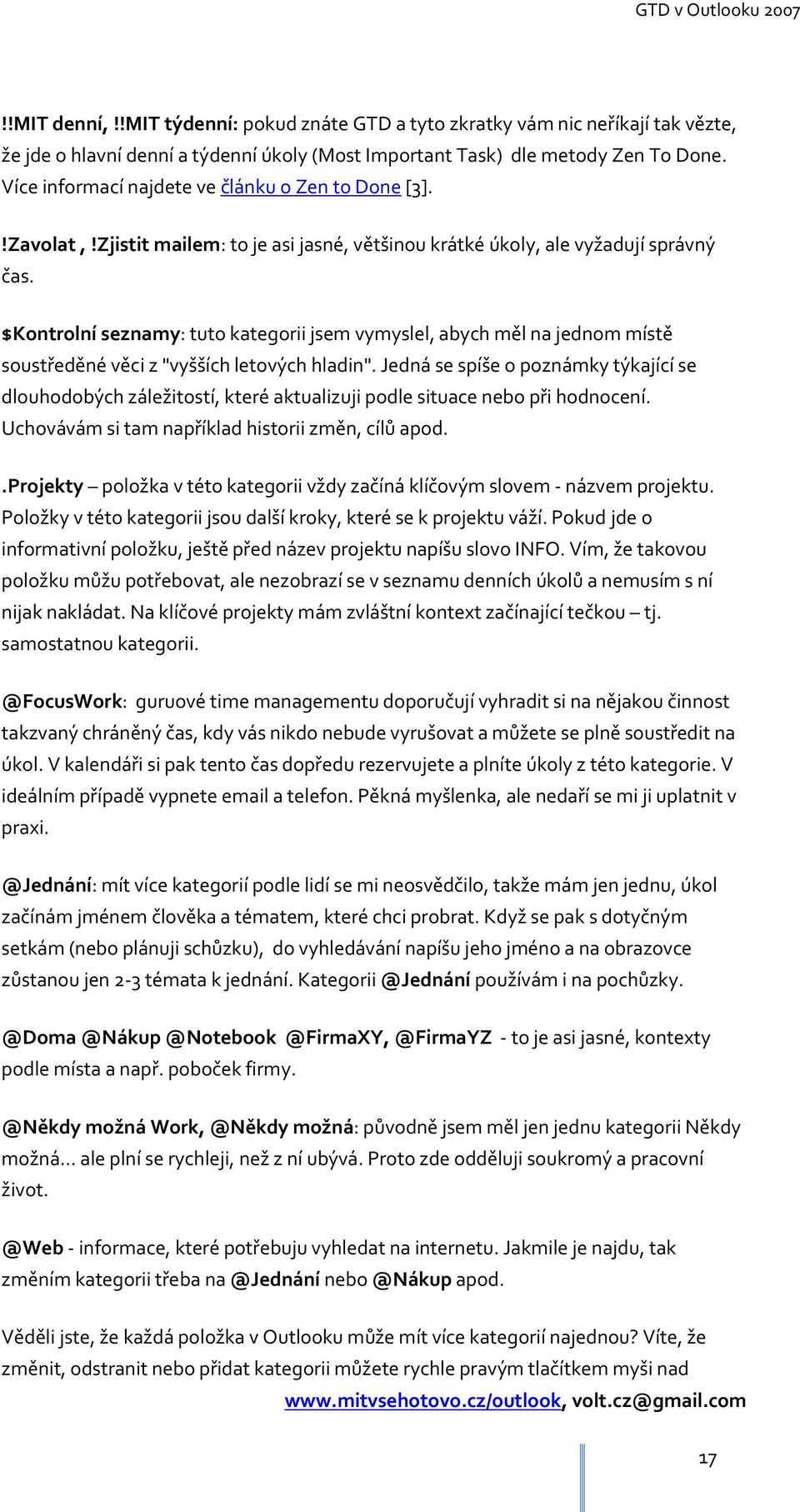 $Kontrolní seznamy: tuto kategorii jsem vymyslel, abych měl na jednom místě soustředěné věci z "vyšších letových hladin".