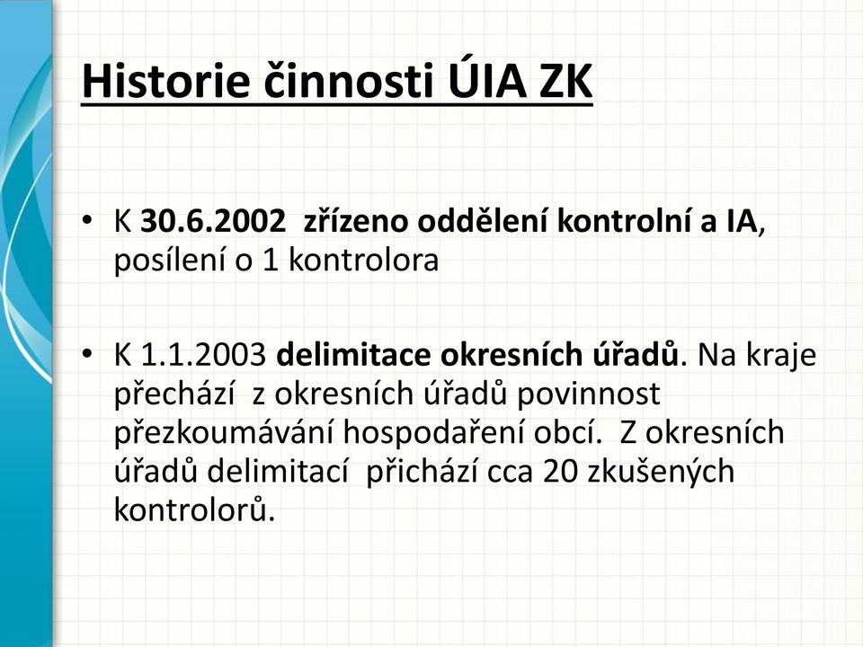 kontrolora K 1.1.2003 delimitace okresních úřadů.