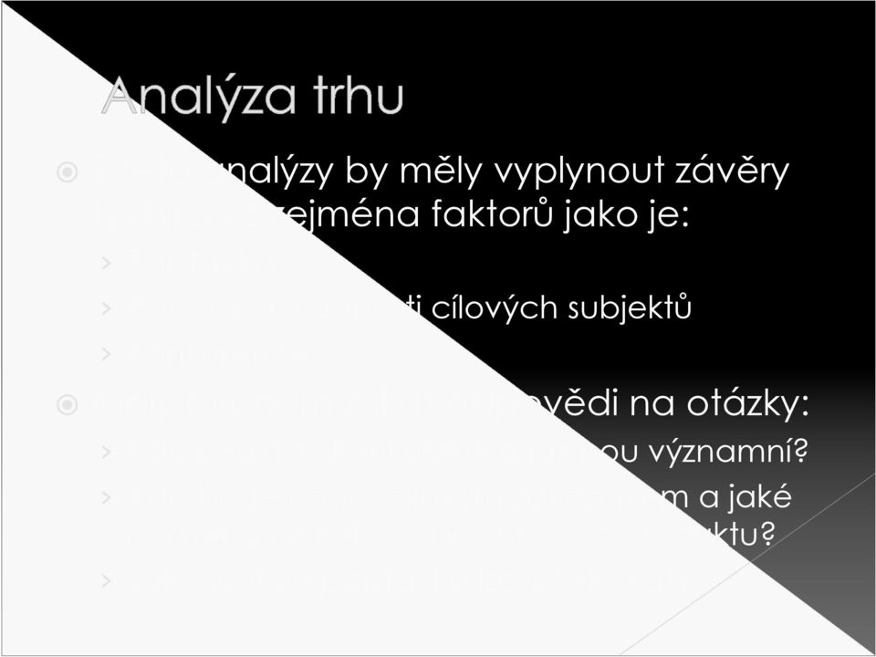odpovědi na otázky: Kdo jsou naši konkurenti a jak jsou významní?