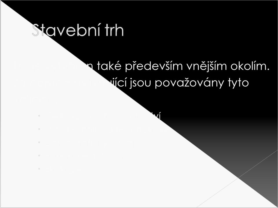 veličiny: Celkový stav hospodářství Stav techniky