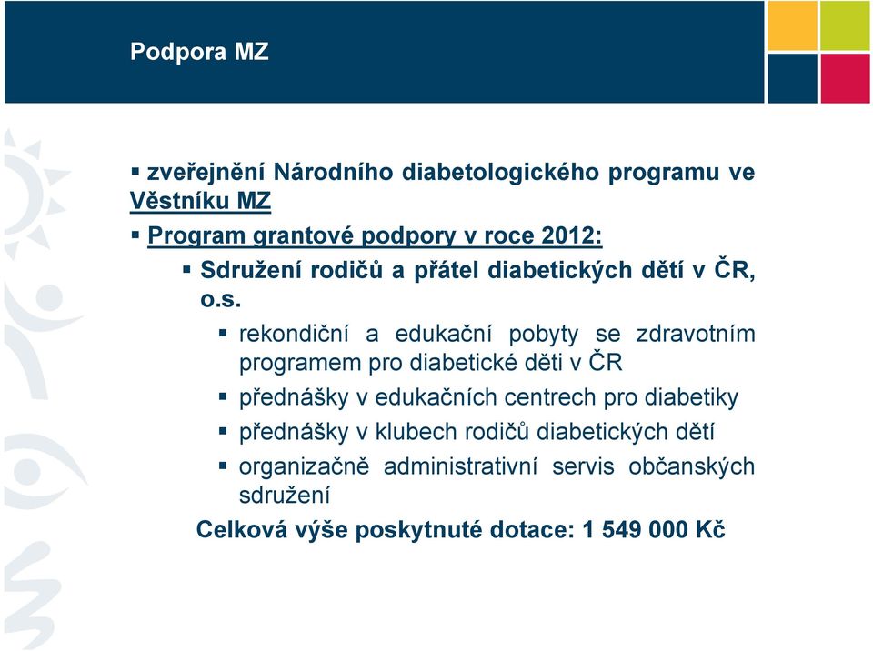 rekondiční a edukační pobyty se zdravotním programem pro diabetické děti v ČR přednášky v edukačních
