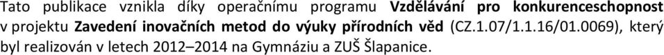 metod do výuky přírodních věd (CZ.1.07/1.1.16/01.