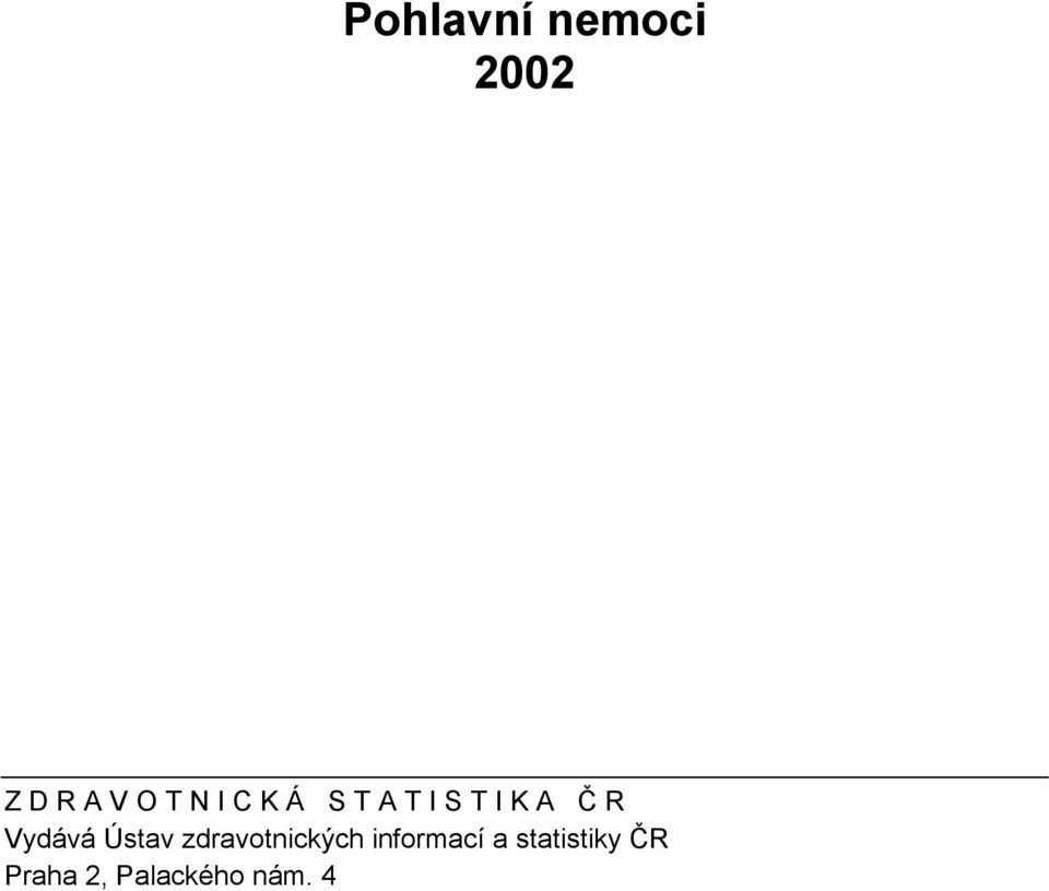 Vydává Ústav zdravotnických