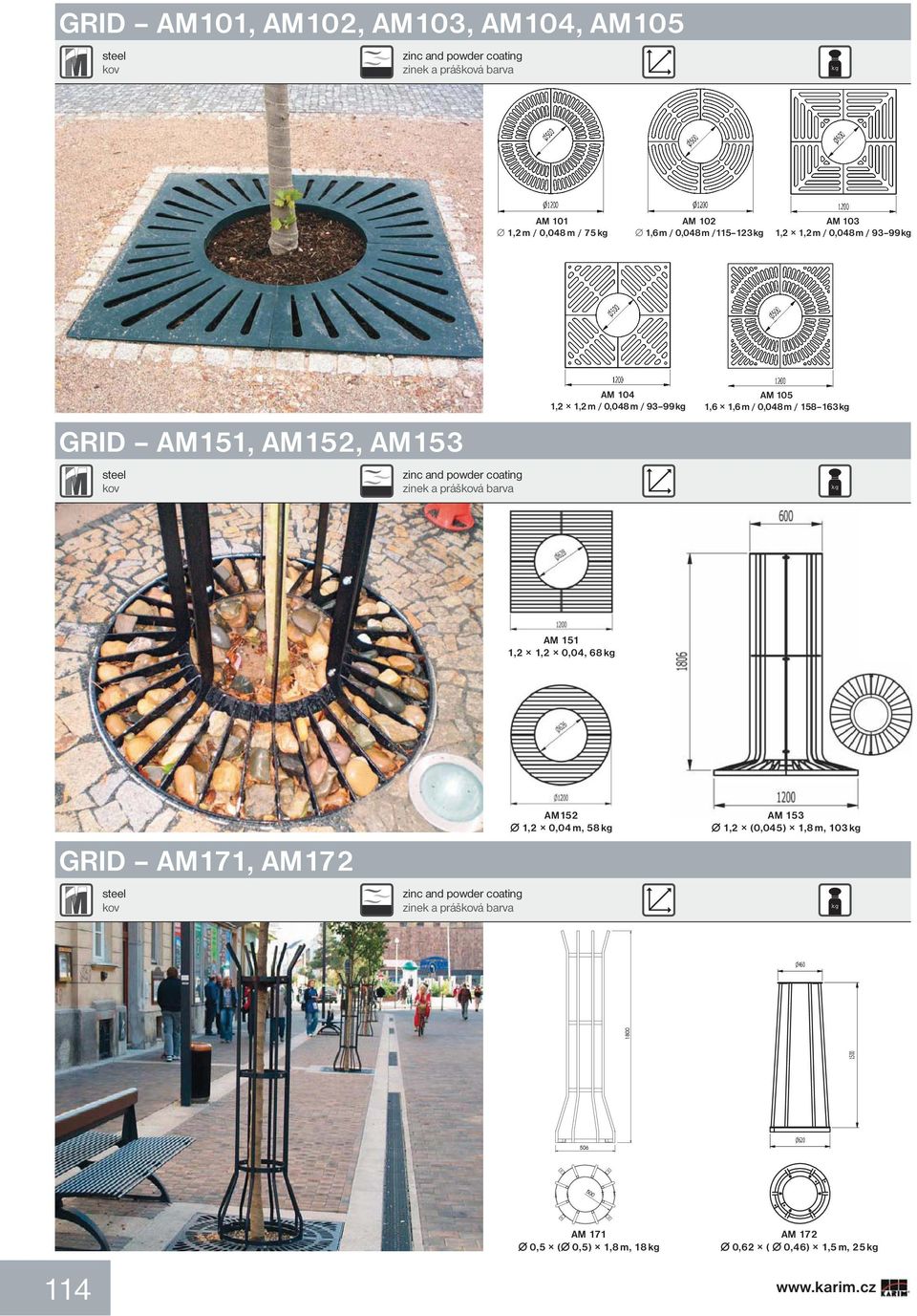 barva, lazura AM 101 1,2 m / 0,048 m / 75 kg AM 102 1,6 m / 0,048 m /115 123 kg AM 103 1,2 1,2 m / 0,048 m / 93 99 kg GRID AM151, AM152, AM153