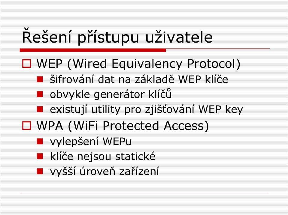 existují utility pro zjišťování WEP key WPA (WiFi Protected