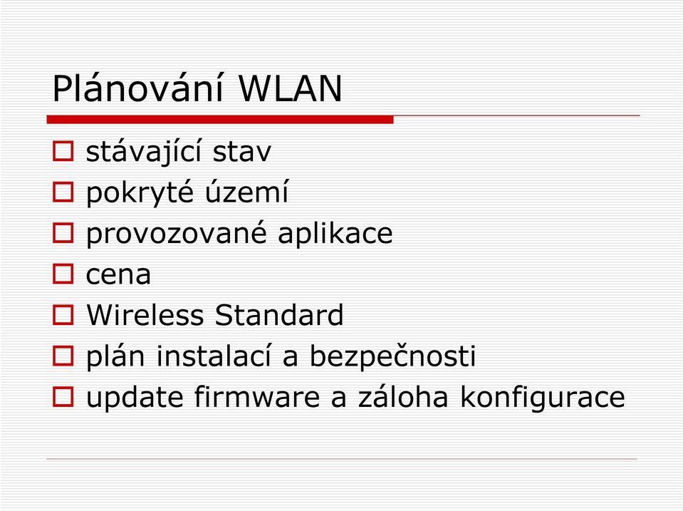 Wireless Standard plán instalací a
