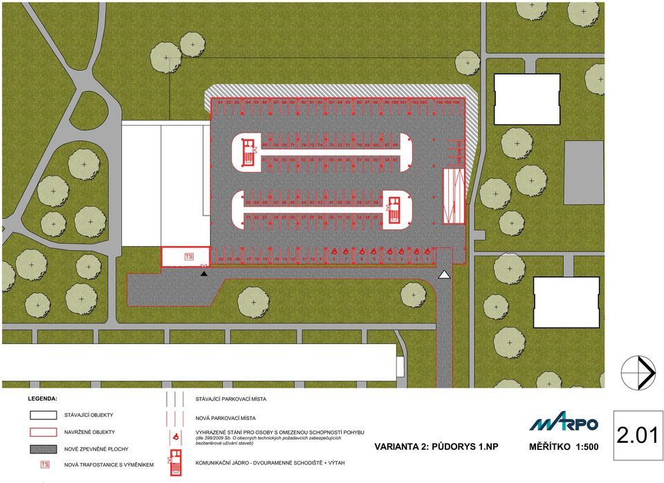 MÍSTA STÁVAJÍCÍ OBJEKTY NAVRŽENÉ OBJEKTY NOVÉ ZPEVNĚNÉ PLOCHY NOVÁ PARKOVACÍ MÍSTA VYHRAZENÉ STÁNÍ PRO OSOBY S OMEZENOU SCHOPNOSTÍ POHYBU (dle 398/2009 Sb.