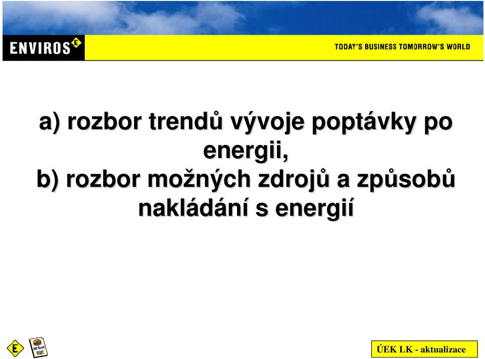 rozbor možných zdrojů a