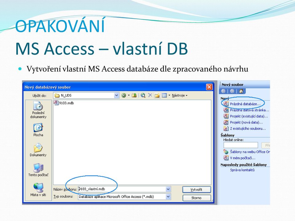 vlastní MS Access