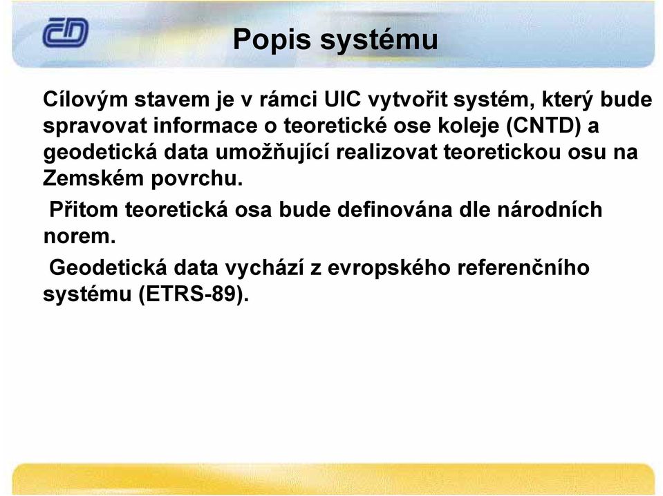 teoretickou osu na Zemském povrchu.