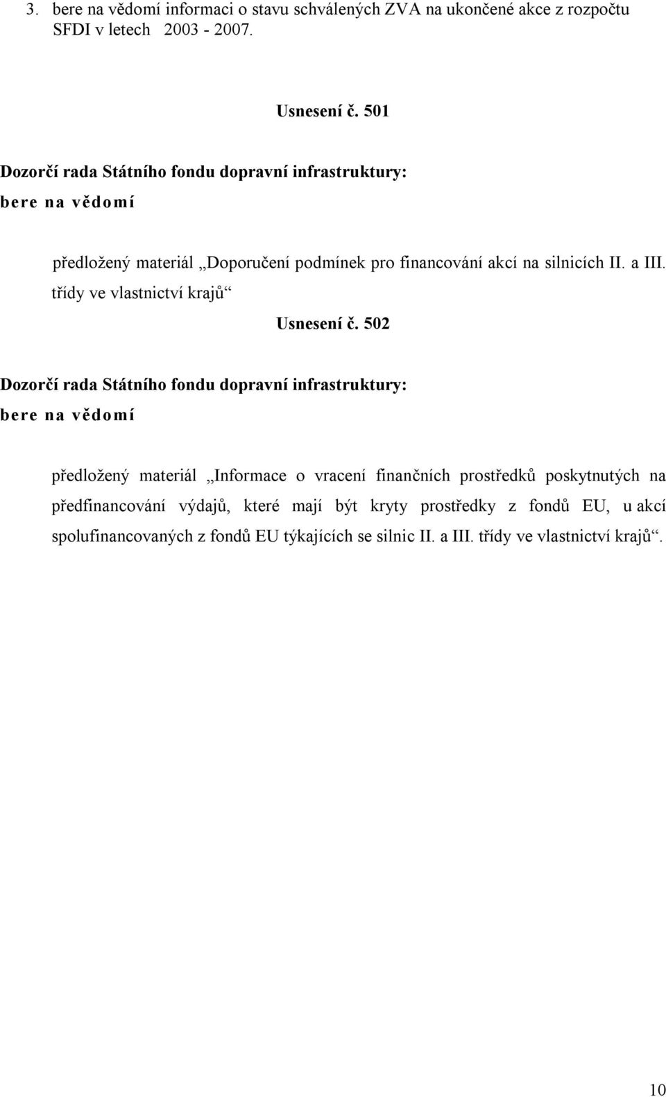 třídy ve vlastnictví krajů Usnesení č.