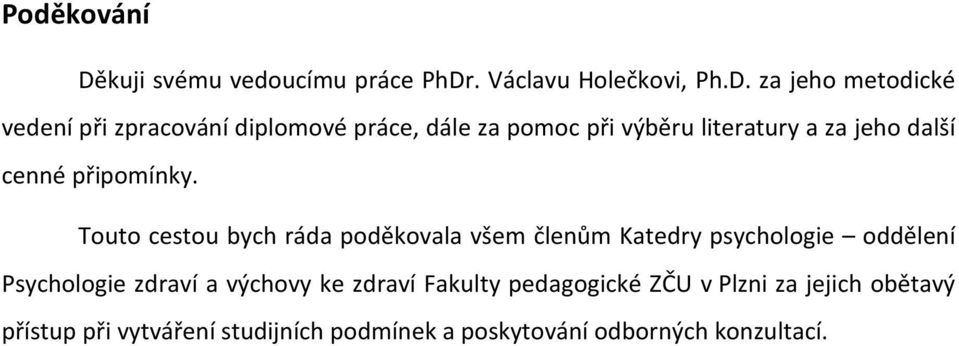 . Václavu Holečkovi, Ph.D.