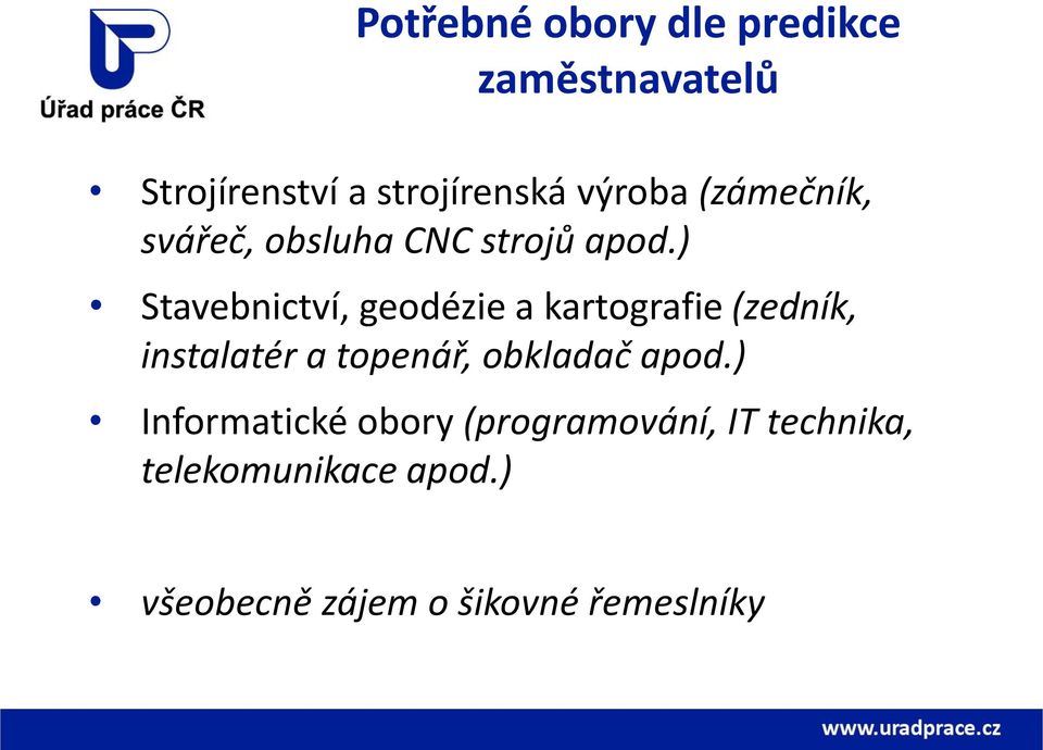 ) Stavebnictví, geodézie a kartografie (zedník, instalatér a topenář, obkladač