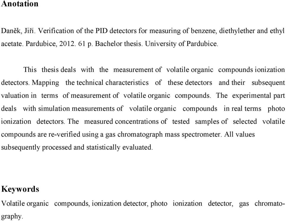 Mapping the technical characteristics of these detectors and their subsequent valuation in terms of measurement of volatile organic compounds.
