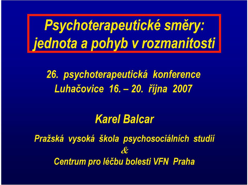 psychoterapeutická konference Luhačovice 16. 20.