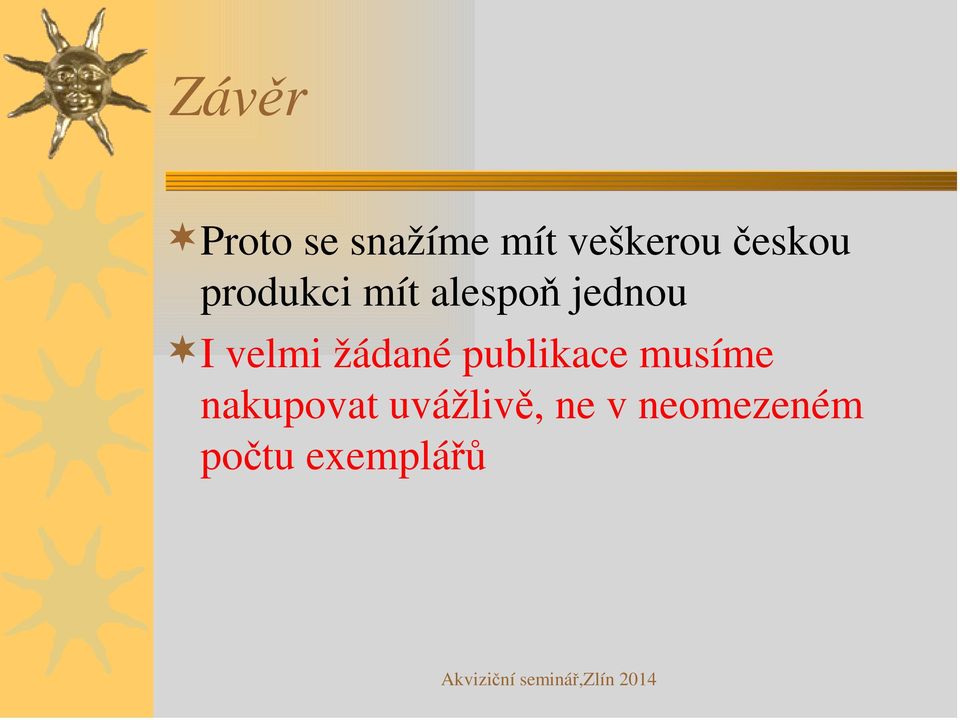 velmi žádané publikace musíme